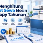 Menghitung Budget Sewa Fotokopi Tahunan